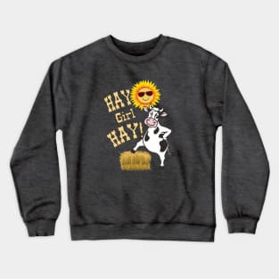 Hay Girl Hay Heifer Funny Cow Crewneck Sweatshirt